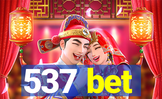 537 bet